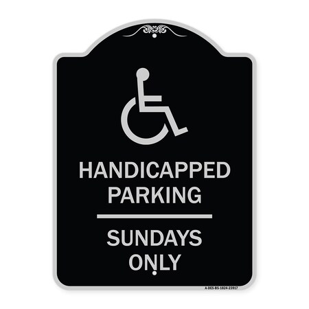 Signmission Handicapped Parking Sundays W/ Graphic Heavy-Gauge Aluminum Sign, 24" x 18", BS-1824-23917 A-DES-BS-1824-23917